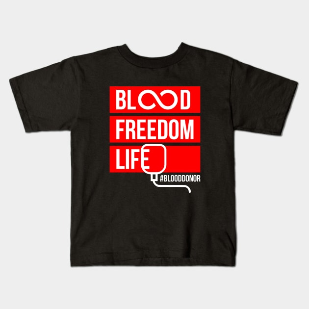 Blood donor "Blood. Freedom. Life" Kids T-Shirt by NEFT PROJECT